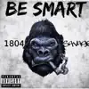 1804 Savage - Be Smart - Single